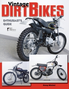 Vintage Dirt Bikes Enthusiasts Guide, Paperback / softback Book Vintage Dirt Bikes Enthusiasts Guide, Paperback / softback Book