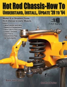 Hot Rod Chassis How-to Understand, Install and Update '28-'64, Paperback Book Hot Rod Chassis How-to Understand, Install and Update '28-'64, Paperback Book
