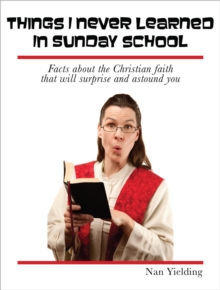 Things I Never Learned In Sunday School