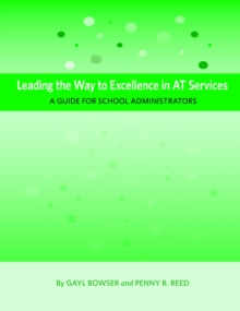 Leading the Way to Excellence in AT Services : A Guide for School Administrators