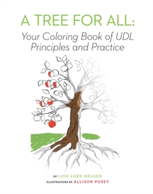 A Tree for All : Your Coloring Book of UDL Principles and Practice