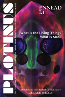 PLOTINUS Ennead I.1 : What is the Living Thing? What is Man?