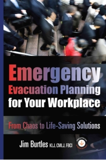 Emergency Evacuation Planning for Your Workplace : From Chaos to Life-Saving Solutions