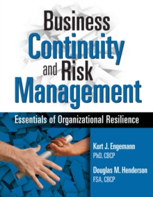 Business Continuity and Risk Management : Essentials of Organizational Resilience