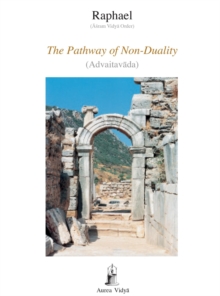 The Pathway of Non-Duality : Advaitavada