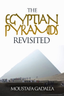 Egyptian Pyramids Revisited