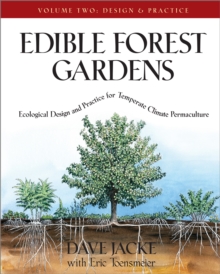 Edible Forest Gardens, Volume II : Ecological Design And Practice for Temperate-Climate Permaculture