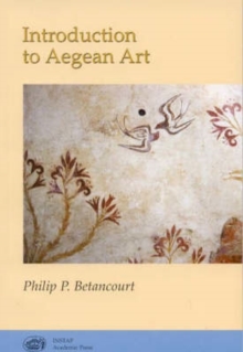 Introduction to Aegean Art, Paperback / softback Book Introduction to Aegean Art, Paperback / softback Book