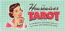 The Housewives Tarot : A Domestic Divination Kit