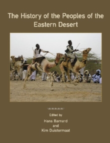 The History of the Peoples of the Eastern Desert, Hardback Book The History of the Peoples of the Eastern Desert, Hardback Book