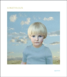 Loretta Lux : Imaginary Portraits, Hardback Book Loretta Lux : Imaginary Portraits, Hardback Book