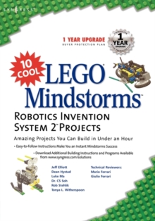 10 Cool Lego Mindstorm Robotics Invention System 2 Projects : Amazing Projects You Can Build in Under an Hour, Paperback / softback Book 10 Cool Lego Mindstorm Robotics Invention System 2 Projects : Amazing Projects You Can Build in Under an Hour, Paperback / softback Book