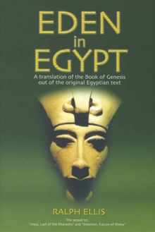 Eden in Egypt : Adam and Eve Were Pharaoh Akhenaton and Queen Nefertiti