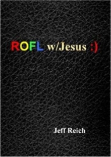ROFL w/Jesus :), Paperback Book ROFL w/Jesus :), Paperback Book