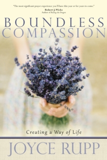 Boundless Compassion : Creating a Way of Life, Paperback / softback Book Boundless Compassion : Creating a Way of Life, Paperback / softback Book