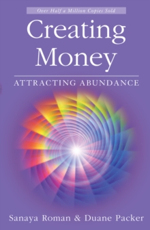 Creating Money : Attracting Abundance