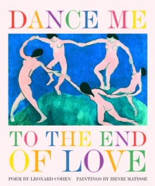 Dance Me to the End of Love, Hardback Book Dance Me to the End of Love, Hardback Book
