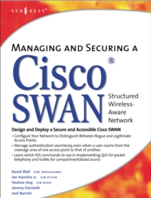 Managing and Securing a Cisco Structured Wireless-Aware Network, Hardback Book Managing and Securing a Cisco Structured Wireless-Aware Network, Hardback Book