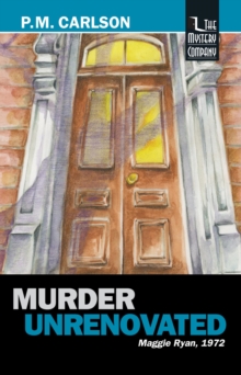 Murder Unrenovated : Maggie Ryan, #4