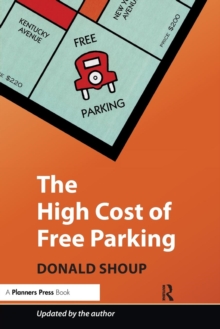 The High Cost of Free Parking : Updated Edition