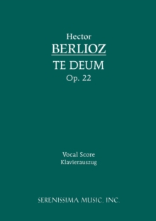 Te Deum, Op.22 : Vocal Score