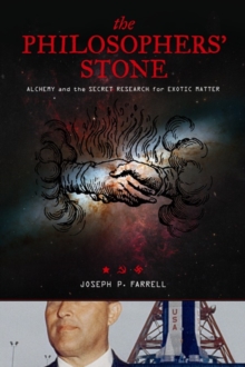 The Philosopher's Stone : Alchemy and the Secret Research for Exotic Matter, Paperback Book The Philosopher's Stone : Alchemy and the Secret Research for Exotic Matter, Paperback Book