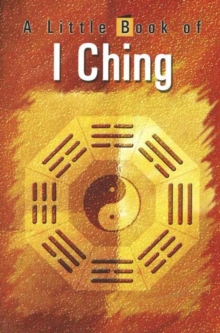 A Little Book of I Ching, Paperback Book A Little Book of I Ching, Paperback Book