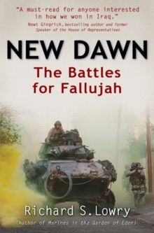 New Dawn : The Battles for Fallujah, Hardback Book New Dawn : The Battles for Fallujah, Hardback Book