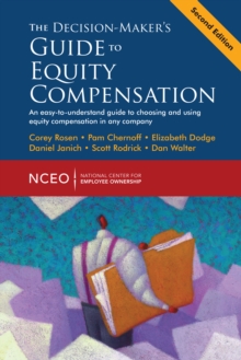 Decision-Maker's Guide to Equity Compensation, 2nd Ed.