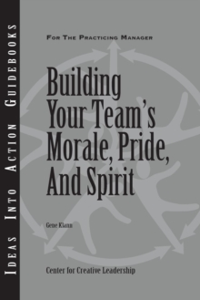 Building Your Team's Moral, Pride, and Spirit