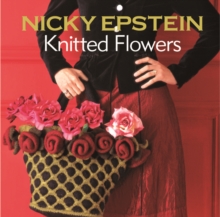 Nicky Epstein Knitted Flowers, Paperback Book Nicky Epstein Knitted Flowers, Paperback Book