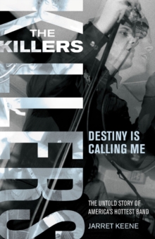 The "Killers" : Destiny is Calling Me, Paperback Book The "Killers" : Destiny is Calling Me, Paperback Book