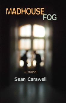 Madhouse Fog : A Novel, Paperback / softback Book Madhouse Fog : A Novel, Paperback / softback Book