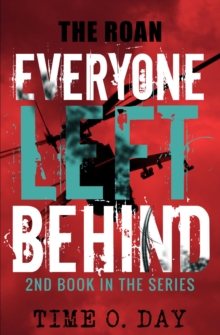 Everyone Left Behind - The Roan : Everyone Left Behind, #2