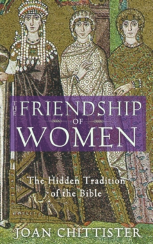 The Friendship of Women : The Hidden Tradition of the Bible