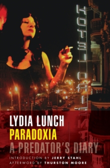 Paradoxia : A Predator's Diary, Paperback / softback Book Paradoxia : A Predator's Diary, Paperback / softback Book