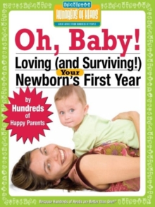 Oh Baby! : Loving (and Surviving!) Your Newborn's First Year