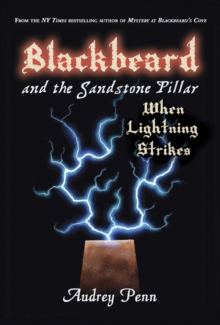 Blackbeard and the Sandstone Pillar : When Lightning Strikes, Paperback / softback Book Blackbeard and the Sandstone Pillar : When Lightning Strikes, Paperback / softback Book