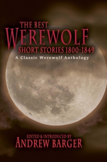 Best Werewolf Short Stories 1800-1849: A Classic Werewolf Anthology