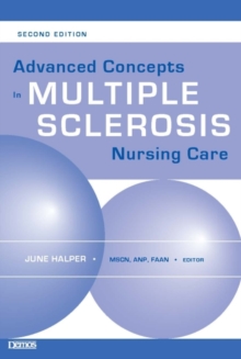 Advanced Concepts in Multiple Sclerosis Nursing Care, Paperback / softback Book Advanced Concepts in Multiple Sclerosis Nursing Care, Paperback / softback Book