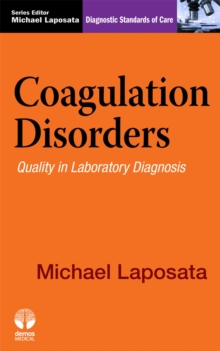 Coagulation Disorders : Quality in Laboratory Diagnosis, Paperback / softback Book Coagulation Disorders : Quality in Laboratory Diagnosis, Paperback / softback Book