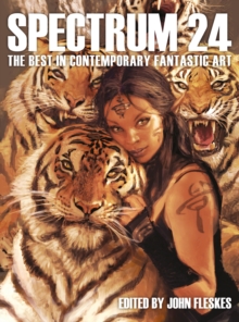 Spectrum 24 : The Best in Contemporary Fantastic Art, Hardback Book Spectrum 24 : The Best in Contemporary Fantastic Art, Hardback Book