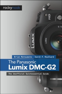 Panasonic Lumix DMC-G2 : The Unofficial Quintessential Guide, Paperback / softback Book Panasonic Lumix DMC-G2 : The Unofficial Quintessential Guide, Paperback / softback Book