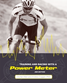 Training and Racing with a Power Meter, Paperback Book Training and Racing with a Power Meter, Paperback Book