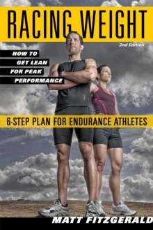Racing Weight : How to Get Lean for Peak Performance, Paperback Book Racing Weight : How to Get Lean for Peak Performance, Paperback Book