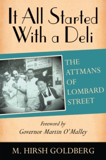 It All Started With a Deli : The Attmans of Lombard Street