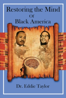 Restoring the Mind of Black America, Paperback Book Restoring the Mind of Black America, Paperback Book
