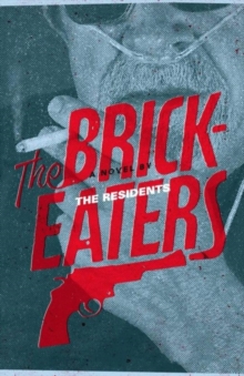 The Brickeaters, Paperback / softback Book The Brickeaters, Paperback / softback Book