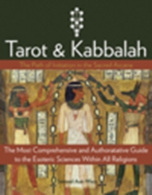 Tarot & Kabbalah : The Path of Initiation in the Sacred Arcana, Paperback / softback Book Tarot & Kabbalah : The Path of Initiation in the Sacred Arcana, Paperback / softback Book