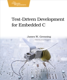 Test Driven Development in C : Building Hihg Quality Embedded Software